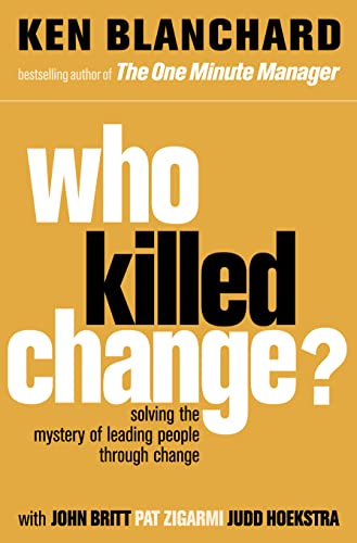 Who Killed Change ? – KEN BLANCHARD [PB] | 9780007317493