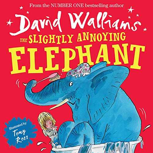 The Slightly Annoying Elephant  Walliams, David [PB] | 9780007581863
