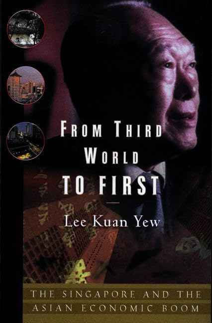 From Third World To First Intl: Singapore And The Asian Economic Boom – Kuan Yew Lee [PB] | 9780060957513