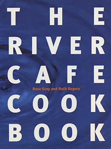 River Cafe Cookbook, The – Unknown Person,Gray, Rose,Rogers, Ruth [PB] | 9780091812553