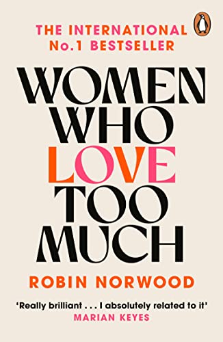 Women Who Love Too Much – ROBIN NORWOOD [PB] | 9780099474128