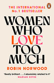 Women Who Love Too Much – ROBIN NORWOOD [PB] | 9780099474128