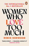 Women Who Love Too Much – ROBIN NORWOOD [PB] | 9780099474128