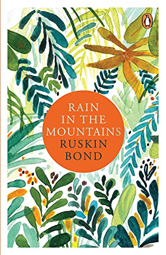 RAIN IN THE MOUNTAINS – RUSKIN BOND [PB] | 9780140236910