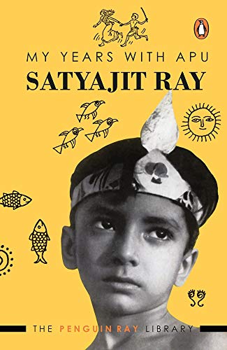MY YEARS WITH APU: A MEMOIR – SATYAJIT RAY [PB] | 9780140247800