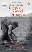 EVERYBODY LOVES A GOOD DROUGHT – Sainath, P. [PB] | 9780140259841