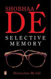 SELECTIVE MEMORY: STORIES FROM MY LIFE – SHOBHA DE [PB] | 9780140277845