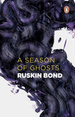 A SEASON OF GHOSTS – RUSKIN BOND [PB] | 9780140287844