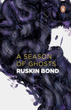A SEASON OF GHOSTS – RUSKIN BOND [PB] | 9780140287844