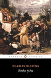 Sketches By Boz – CHARLES DICKENS [PB] | 9780140433456