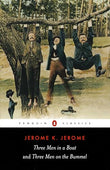 Three Men In A Boat And Three Men On The Bummel – J K JEROME [PB] | 9780140437508