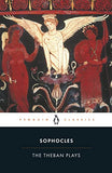 The Theban Plays – SOPHOCLES [PB] | 9780140440034