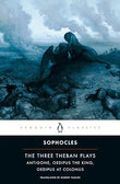 Three Theban Plays : Antigone; Oedipus T – SOPHOCLES [PB] | 9780140444254