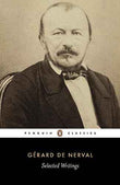 Selected Writings – Gerard De Nerval [PB] | 9780140446012