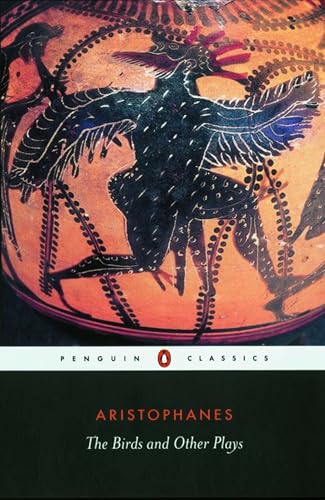 Birds And Other Plays – ARISTOPHANES [PB] | 9780140449518
