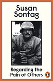 Regarding The Pain Of Others – SUSAN SONTAG [PB] | 9780141012377