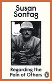 Regarding The Pain Of Others – SUSAN SONTAG [PB] | 9780141012377