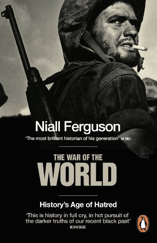 War Of The World : Historys Age Of Hatr – FERGUSON [PB] | 9780141013824