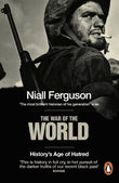 War Of The World : Historys Age Of Hatr – FERGUSON [PB] | 9780141013824