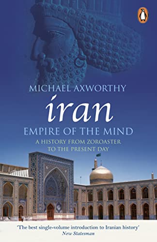 Iran: Empire Of The Mind – MICHAEL AXWORTHY [PB] | 9780141036298