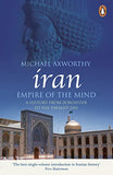 Iran: Empire Of The Mind – MICHAEL AXWORTHY [PB] | 9780141036298