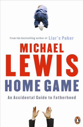 Home Game : An Accidental Guide To Fathe – LEWIS MICHAEL [PB] | 9780141043197