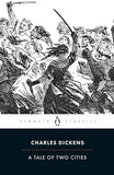 A Tale of Two Cities (Penguin Classics) – CHARLES DICKENS [PB] | 9780141439600