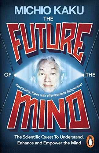 Future Of The Mind The – Kaku Michio [PB] | 9780141975870