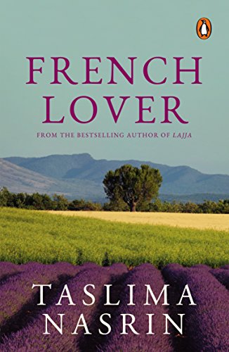 FRENCH LOVER: A NOVEL – TASLIMA NASRIN [PB] | 9780143028109