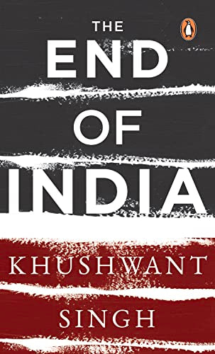 THE END OF INDIA – KHUSHWANT SINGH [PB] | 9780143029946