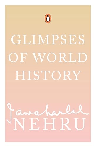 GLIMPSES OF WORLD HISTORY – JAWAHAR LAL NEHRU [PB] | 9780143031055
