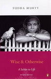 WISE & OTHERWISE – MURTY,SUDHA [PB] | 9780143062226