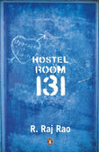 HOSTEL ROOM 131 – R RAJ RAO [PB] | 9780143064466