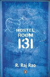 HOSTEL ROOM 131 – R RAJ RAO [PB] | 9780143064466