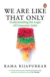 WE ARE LIKE THAT ONLY – BIJAPURKAR RAMA [PB] | 9780143065975