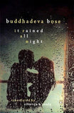 IT RAINED ALL NIGHT – BUDDHADEVA BOSE [PB] | 9780143067511