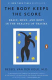 The Body Keeps the Score: Brain, Mind, and Body in the Healing of Trauma by Bessel van der Kolk | Paperback | HMS-9780143127741