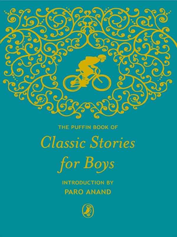 The Puffin Book Of Classic Stories For Boys – Paro Anand [PB] | 9780143331490