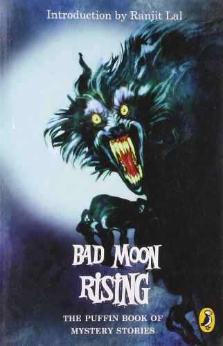 Bad Moon Rising : The Puffin Book Of Mys – Ranjit Lal [PB] | 9780143331643