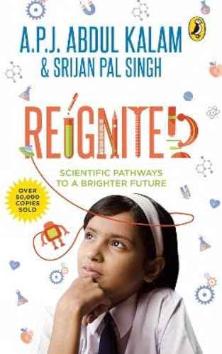 Reignited: Scientific Pathways To A Brighter Future  A P J Abdul Kalam [PB] | 9780143333548
