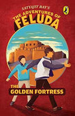 The Adventures Of Feluda : The Golden Fortress  Satyajit Ray And Gopa Mujumdar [PB] | 9780143334231