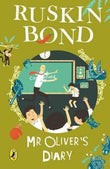 Mr Olivers Diary  Ruskin Bond [PB] | 9780143334798