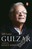 100 Lyrics* – Shekhar Gulzar [PB] | 9780143418207