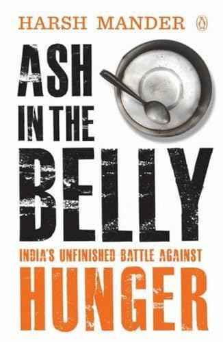 Ash In The Belly  Harsh Mander [PB] | 9780143419587