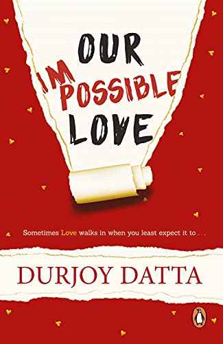 Pmr: Our Impossible Love  Datta, Durjoy [PB] | 9780143424611