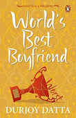 Pmr: World'S Best Boyfriend  Datta, Durjoy [PB] | 9780143424635