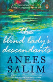 The Blind Ladyã¢Â‚¬Â„¢S Descendants  Anees Salim [PB] | 9780143425717