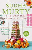 OLD MAN AND HIS GOD – MURTY,SUDHA [PB] | 9780144001019