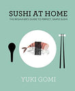Sushi At Home  Yuki Gomi [PB] | 9780241145647