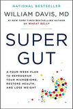 Super Gut: A Four-Week Plan to Reprogram Your Microbiome by Dr. William Davis | Paperback | 978-0306846960 | HMS-9780306846960